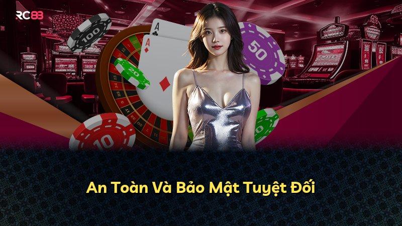 An Toàn Và Bảo Mật Tuyệt Đối