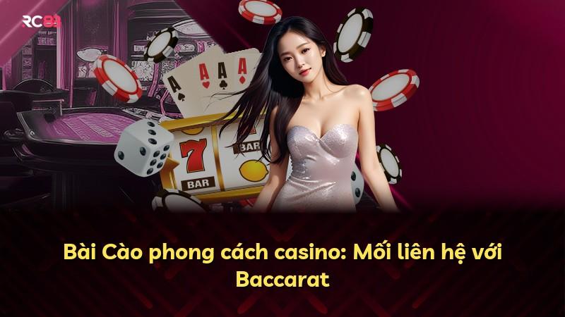Bài Cào phong cách casino: Mối liên hệ với Baccarat