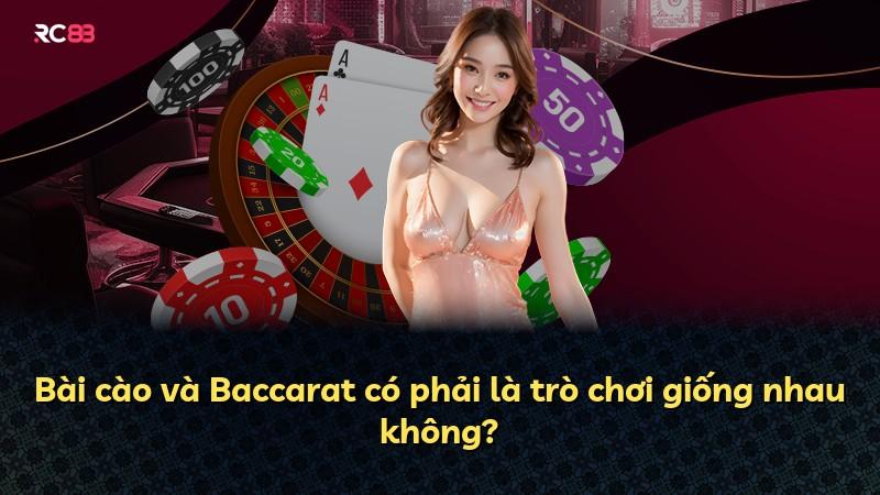 Bài cào và Baccarat có phải là trò chơi giống nhau không?