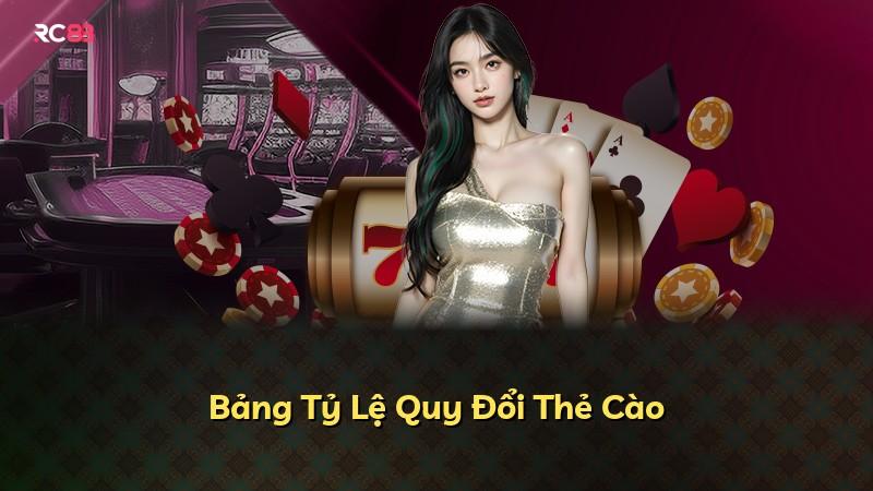 Bảng Tỷ Lệ Quy Đổi Thẻ Cào