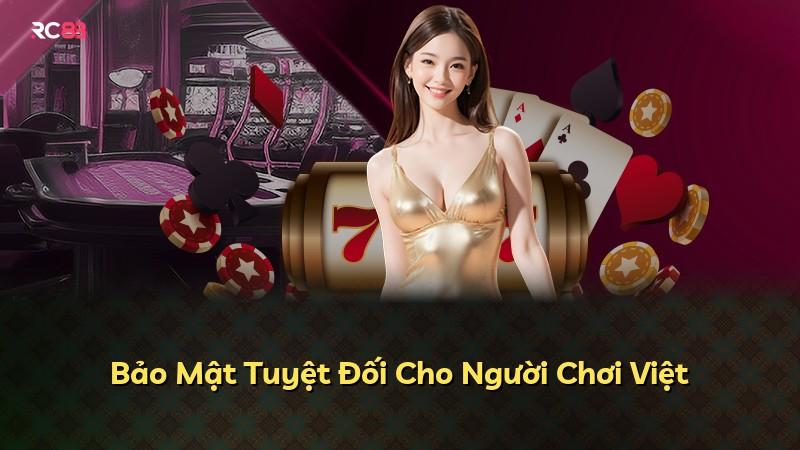 Bảo Mật Tuyệt Đối Cho Người Chơi Việt