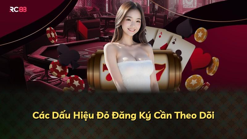 Các Dấu Hiệu Đỏ Đăng Ký Cần Theo Dõi