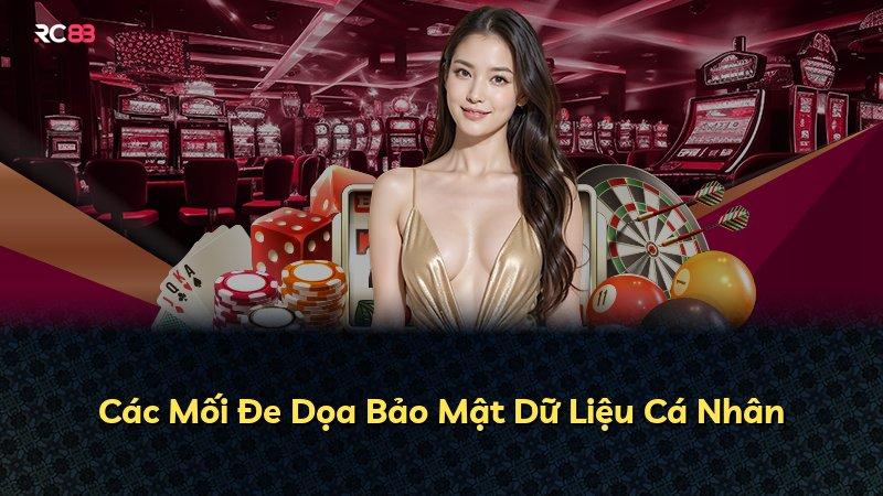 Các Mối Đe Dọa Bảo Mật Dữ Liệu Cá Nhân