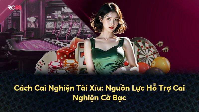 Cách Cai Nghiện Tài Xỉu: Nguồn Lực Hỗ Trợ Cai Nghiện Cờ Bạc