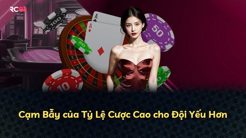 Cạm Bẫy của Tỷ Lệ Cược Cao cho Đội Yếu Hơn