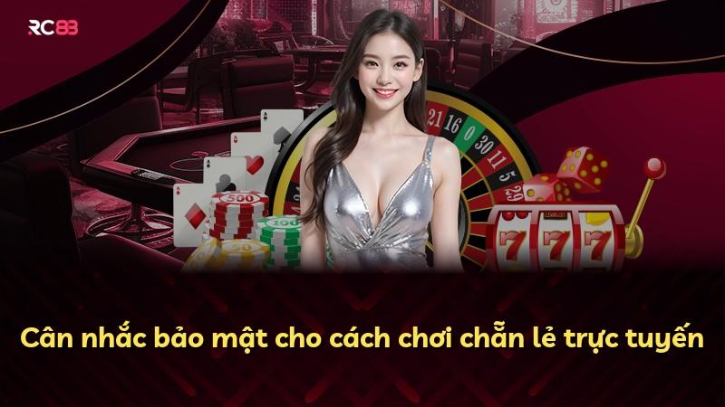 Cân nhắc bảo mật cho cách chơi chẵn lẻ trực tuyến