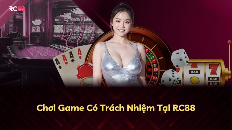 Chơi Game Có Trách Nhiệm Tại RC88