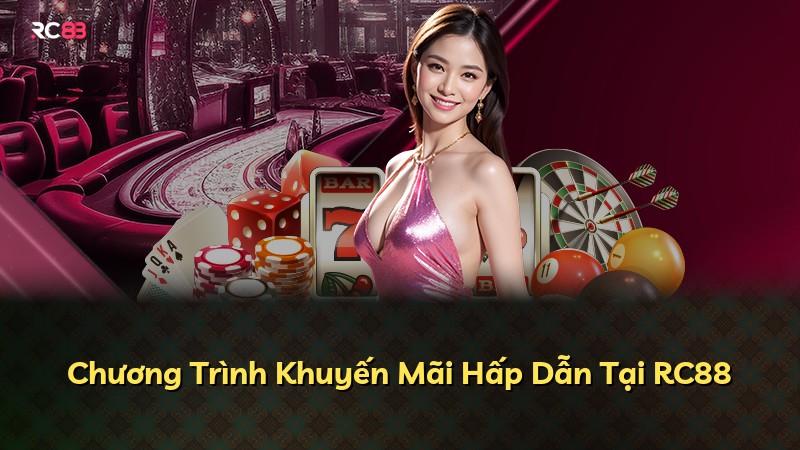 Chương Trình Khuyến Mãi Hấp Dẫn Tại RC88
