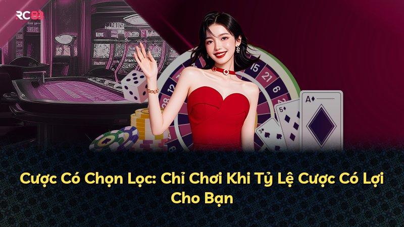 Cược Có Chọn Lọc: Chỉ Chơi Khi Tỷ Lệ Cược Có Lợi Cho Bạn