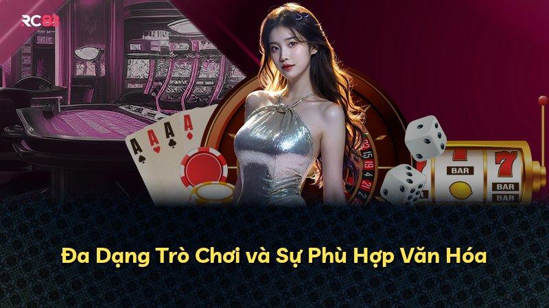 Đa Dạng Trò Chơi và Sự Phù Hợp Văn Hóa