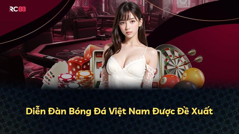 Diễn Đàn Bóng Đá Việt Nam Được Đề Xuất