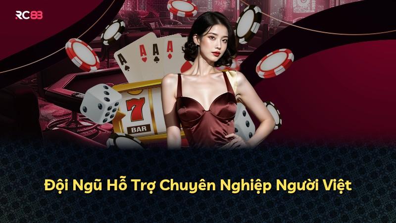 Đội Ngũ Hỗ Trợ Chuyên Nghiệp Người Việt