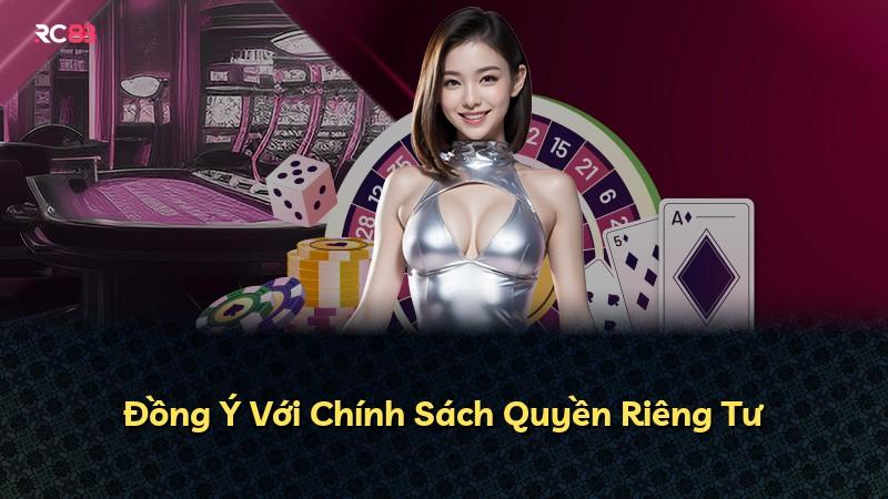 Đồng Ý Với Chính Sách Quyền Riêng Tư