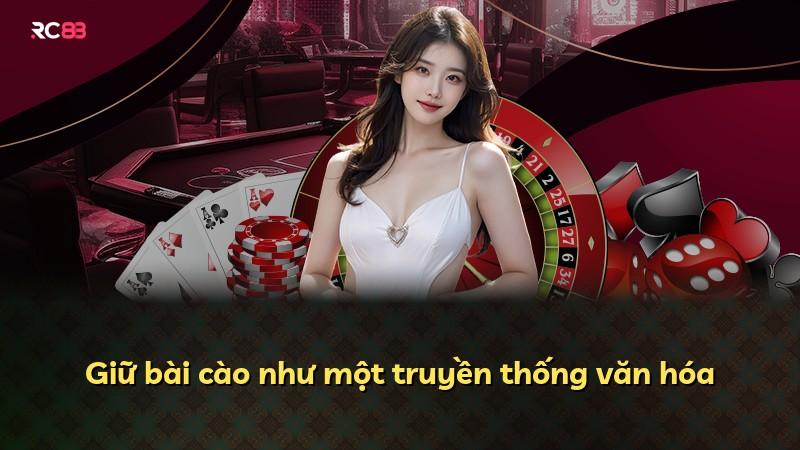 Giữ bài cào như một truyền thống văn hóa