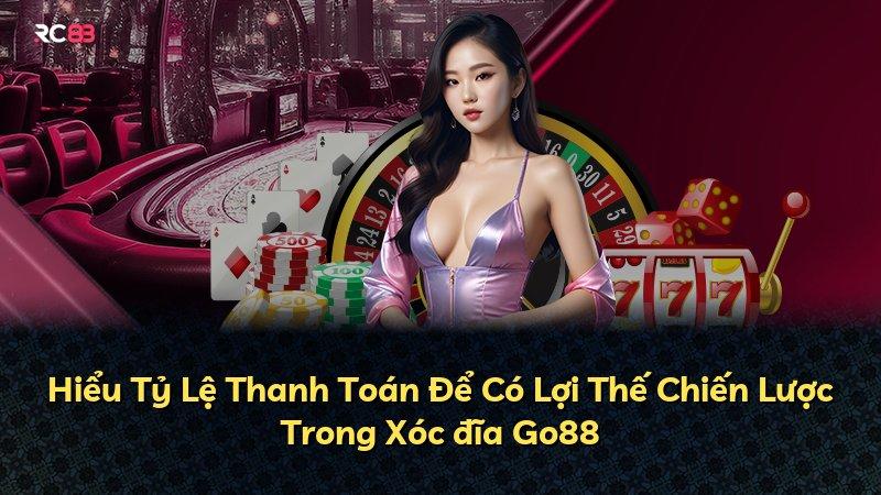 Hiểu Tỷ Lệ Thanh Toán Để Có Lợi Thế Chiến Lược Trong Xóc đĩa Go88