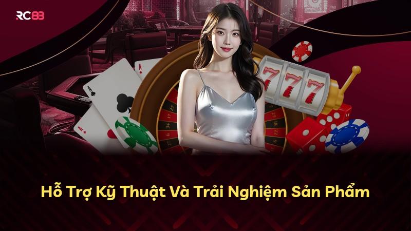 Hỗ Trợ Kỹ Thuật Và Trải Nghiệm Sản Phẩm
