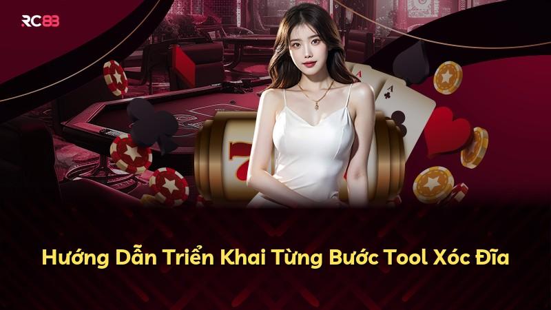 Hướng Dẫn Triển Khai Từng Bước Tool Xóc Đĩa