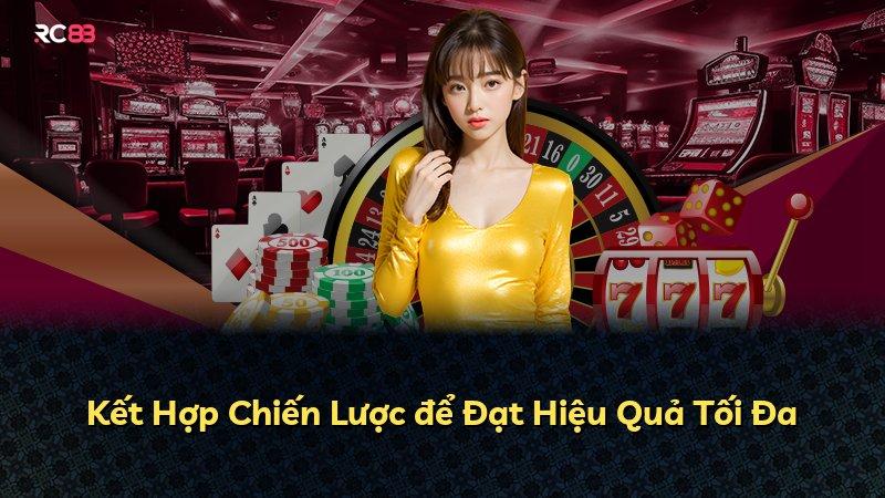 Kết Hợp Chiến Lược để Đạt Hiệu Quả Tối Đa