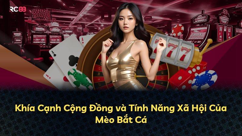 Khía Cạnh Cộng Đồng và Tính Năng Xã Hội Của Mèo Bắt Cá