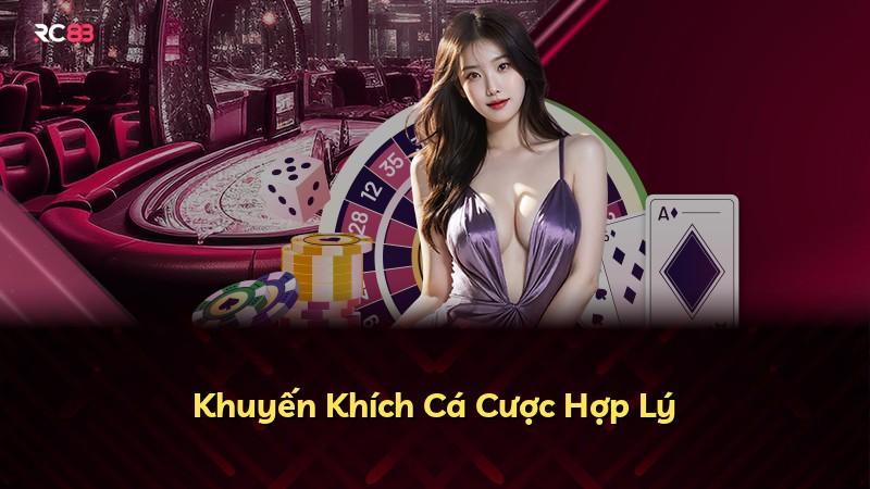 Khuyến Khích Cá Cược Hợp Lý