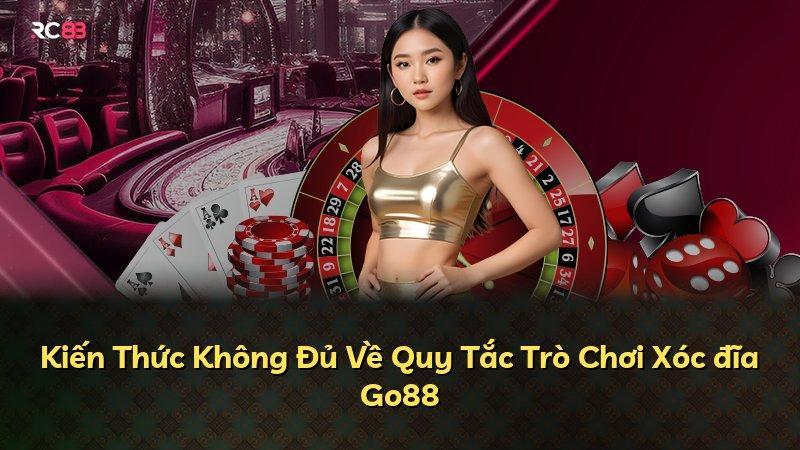 Kiến Thức Không Đủ Về Quy Tắc Trò Chơi Xóc đĩa Go88