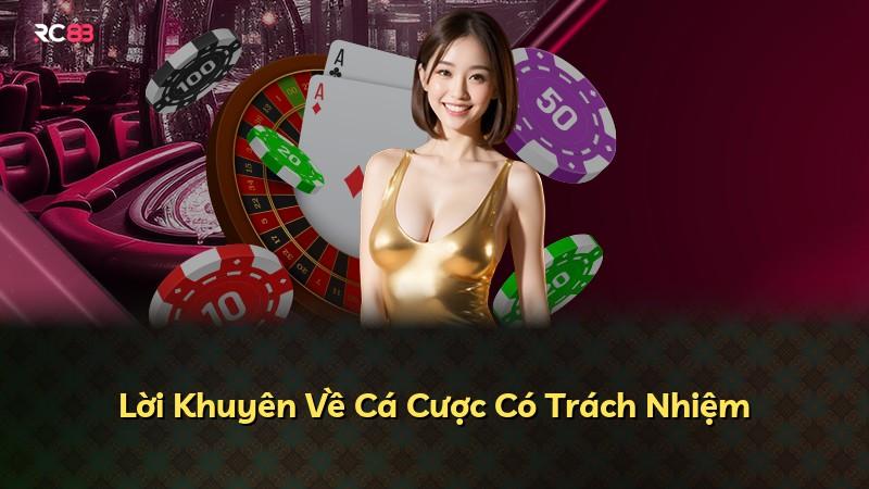Lời Khuyên Về Cá Cược Có Trách Nhiệm