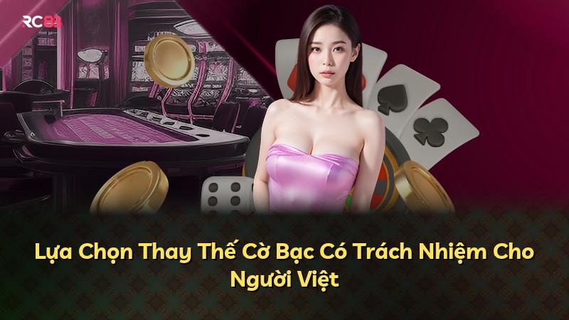 Lựa Chọn Thay Thế Cờ Bạc Có Trách Nhiệm Cho Người Việt