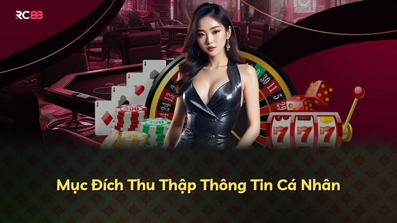 Mục Đích Thu Thập Thông Tin Cá Nhân