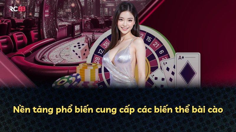 Nền tảng phổ biến cung cấp các biến thể bài cào