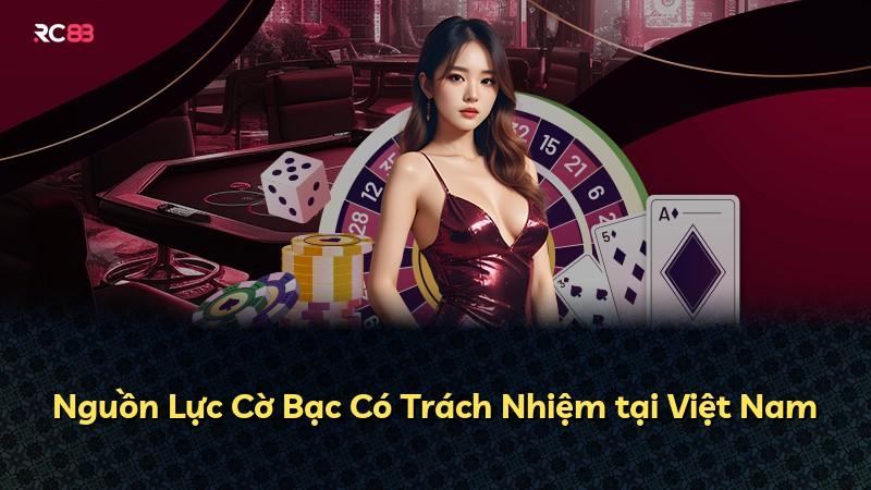 Nguồn Lực Cờ Bạc Có Trách Nhiệm tại Việt Nam