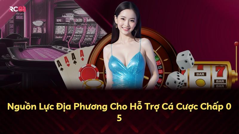 Nguồn Lực Địa Phương Cho Hỗ Trợ Cá Cược Chấp 0 5