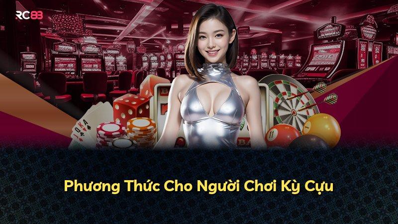 Phương Thức Cho Người Chơi Kỳ Cựu