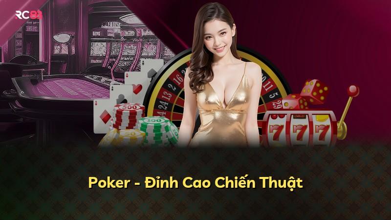 Poker - Đỉnh Cao Chiến Thuật