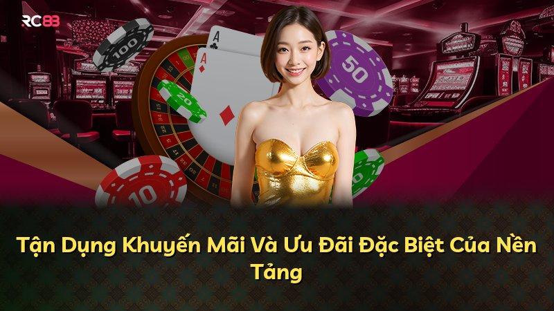 Tận Dụng Khuyến Mãi Và Ưu Đãi Đặc Biệt Của Nền Tảng