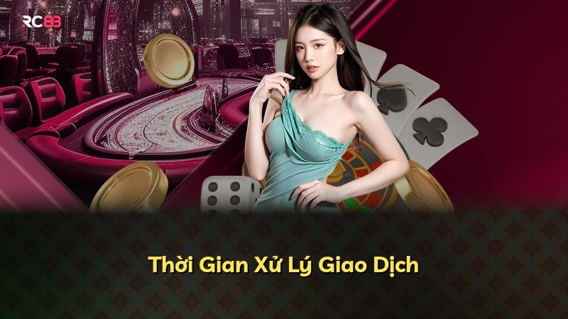 Thời Gian Xử Lý Giao Dịch