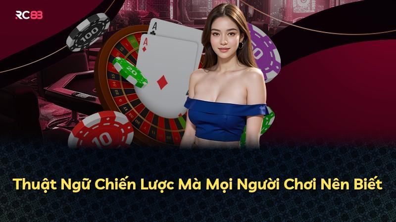 Thuật Ngữ Chiến Lược Mà Mọi Người Chơi Nên Biết