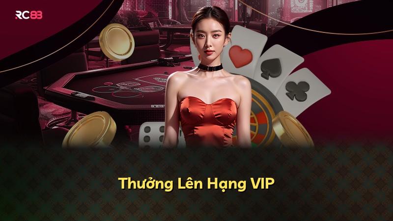 Thưởng Lên Hạng VIP