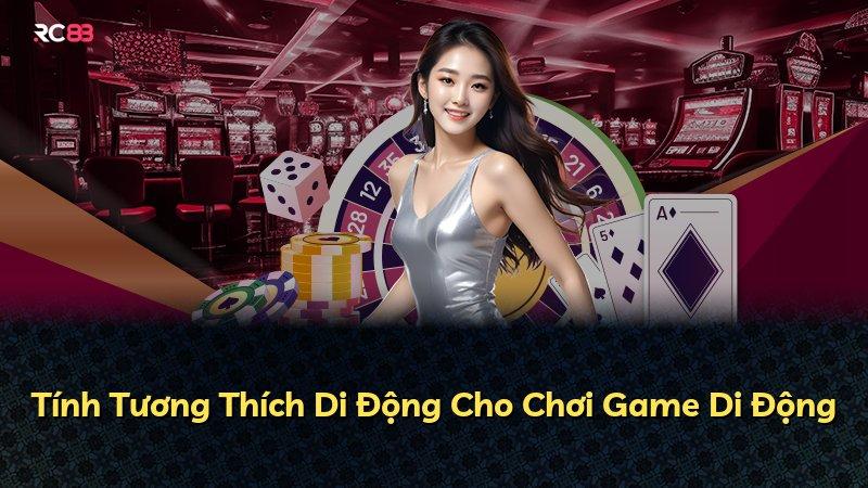 Tính Tương Thích Di Động Cho Chơi Game Di Động