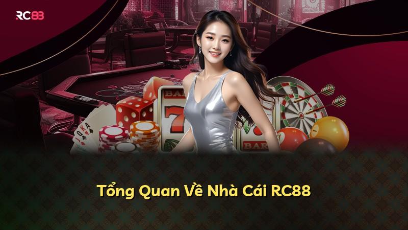 Tổng Quan Về Nhà Cái RC88
