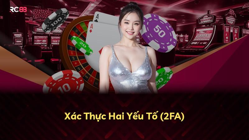 Xác Thực Hai Yếu Tố (2FA)