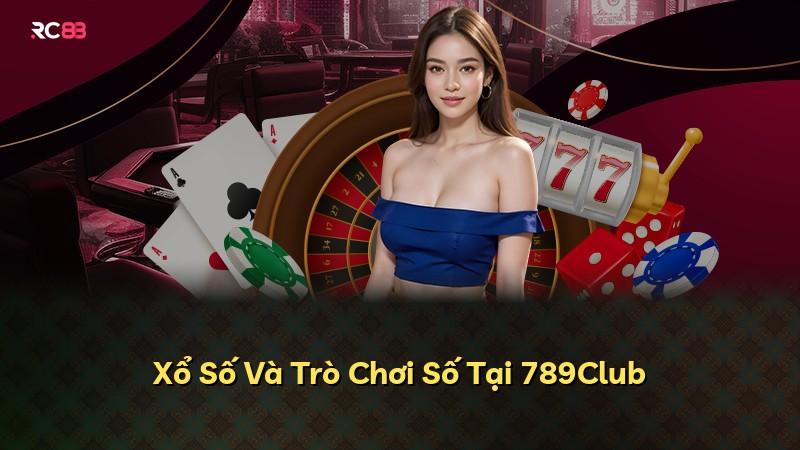 Xổ Số Và Trò Chơi Số Tại 789Club