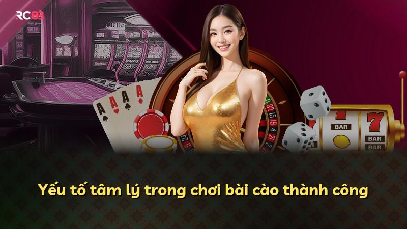 Yếu tố tâm lý trong chơi bài cào thành công