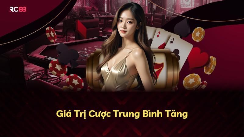 Giá Trị Cược Trung Bình Tăng